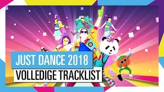 VOLLEDIGE TRACKLIST  JUST DANCE 2018 OFFICIEEL HD [upl. by Lawan]