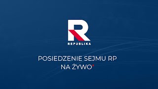 🔴15 Posiedzenie Sejmu RP dzień pierwszy  Transmisja z obrad Sejmu  Transmisja na ŻYWO🔴 [upl. by Aidul773]