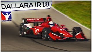 LA DALLARA IR18 ROAD ET OVAL SUR IRACING [upl. by Atoiganap]