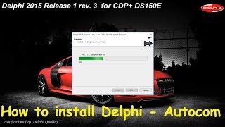 How to install Delphi Autocom 2015 Release 1 Rev 3  Delphi 2015 R3  Autocom 2015 R3 [upl. by Erdnad]