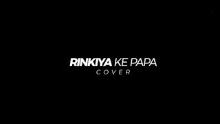 Rinkiya Ke Papa  Samuel Singh cover  lyrics and meaning in english [upl. by Lexi947]