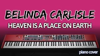 Belinda Carlisle Heaven is a Place on Earth Piano Cover [upl. by Nalehp]