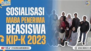 SOSIALISASI MABA PENERIMA BEASISWA KIPK 2023 [upl. by Lund]