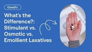 Types of Laxatives Stimulant vs Osmotic vs Emollient Laxatives  GoodRx [upl. by Kellda]