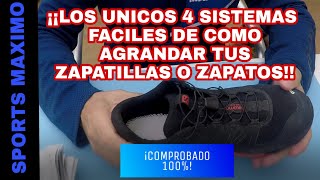 LOS UNICOS 4 SISTEMAS FACILES DE COMO AGRANDAR TUS ZAPATILLAS O ZAPATOS [upl. by Enoitna632]