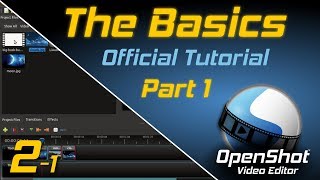 The Basics Part 1  OpenShot Video Editor Tutorial [upl. by Alexandra]