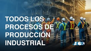 Procesos de Producción Industrial de la Materia Prima a los Objetos Industriales y Diarios [upl. by Artair]