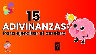 15 Adivinanzas para ejercitar tu cerebro 🧠  ¿Cuántas podrás adivinar [upl. by Leohcin816]