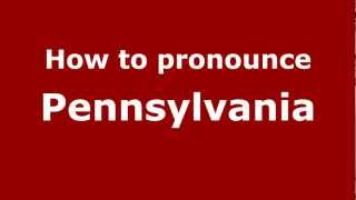 How to Pronounce Pennsylvania  PronounceNamescom [upl. by Eenet]