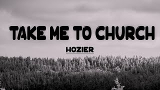 Lyrics Hozier  Take Me To Church  Reminder 2023 [upl. by Niltac]