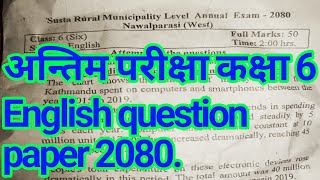 Class 6 English question paper final Exam 2080English question paper class 6 final Exam 2080 [upl. by Bergeman]