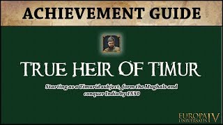 EU4 True Heir of Timur Achievement Guide with Afghanistan  Quick Playthrough  AAR  Tutorial [upl. by Clea]