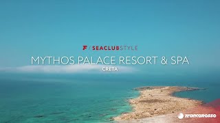 Creta  SeaClub Style Mythos Palace  FRANCOROSSO [upl. by Ligetti256]