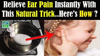 Relieve Ear Pain Instantly With This Natural TrickHeres How [upl. by Ardnassac]