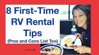 8 FirstTime RV Rental Tips Pros and Cons List [upl. by Tiga827]