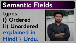 Semantic fields Lexical fields and its types explained in Hindi\Urdu [upl. by Adirehs945]