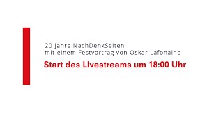 20 Jahre NachDenkSeiten – Livestream – Festrede von Oskar Lafontaine [upl. by Lebiralc]