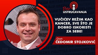 BEZ USTRUČAVANJA  Čedomir Stojković Vučićev režim kao kancer sve što je dobro iskoristi za sebe [upl. by Thais549]