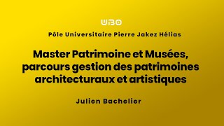 Master Patrimoine et Musées parcours gestion des patrimoines architecturaux et artistiques [upl. by Naitsyrk47]