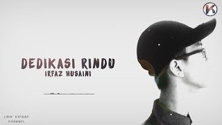 Irfaz Husaini  Dedikasi Rindu Lirik Viral HD [upl. by Aicil643]