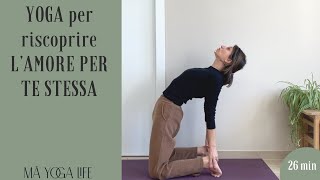 Riscopri lAmore per Te Stessa Sequenza di Yoga per nutrire lanima [upl. by Jenica546]