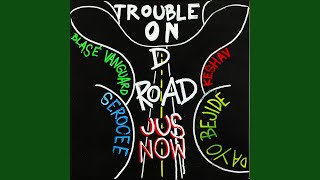 Trouble On D Road [upl. by Enomys]