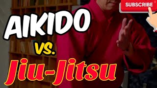 Aikido vs JiuJitsu  Mind vs Muscle in Japanese Martial Arts [upl. by Aikat]