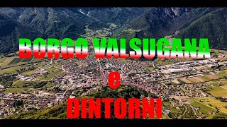 Borgo Valsugana e dintorni😍 4K [upl. by Naasah544]