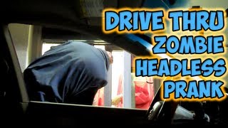 Drive Thru Zombie Headless Prank [upl. by Meredith]