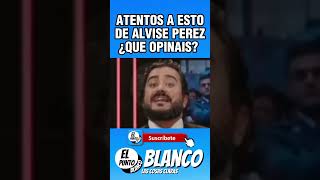 ATENTOS A ESTO DE ALVISE PEREZ shorts alviseperez pedrosanchez vox abascal voxespaña [upl. by Enaek496]