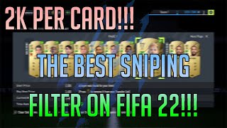 THE MOST INSANE BUDGET SNIPING FILTER ON FIFA 22 MAKE 2K ON EVERY CARD 100K PROFIT AN HOUR EASY [upl. by Hendren357]