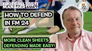 FM  Old Man Phil  FM 24  Understanding Football Manager  Best Tactic  How To Defend In FM 24 [upl. by Eigriv]