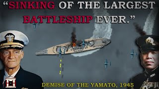 Okinawa 1945 Sinking of the Battleship Yamato and Operation TenGo Documentary [upl. by Sonitnatsnoc]