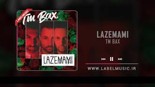 TM Bax  Lazemami  تی ام بکس  لازممی [upl. by Macmullin]