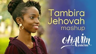 Tambira Jehovah African Praise Medley 2018  Ohavim Productions [upl. by Kim]