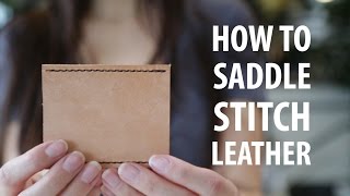 How to Saddle Stitch Leather [upl. by Sheena450]