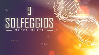 All 9 Solfeggio Frequencies  A Sleep Meditation Music Playlist [upl. by Nickerson]