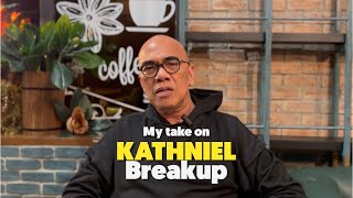 My take on KATHNIEL breakup [upl. by Bristow]