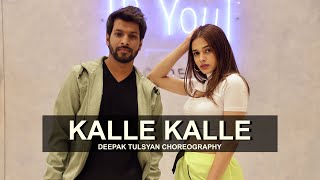 Kalle Kalle  Dance Cover ft Shalmali  Deepak Tulsyan Choreography  BGBNG [upl. by Annet]