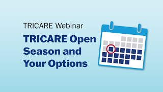 TRICARE Open Season and Your Options Webinar [upl. by Hannie]