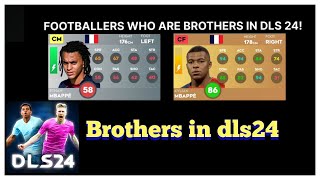 FOOTBALLERS WHO ARE BROTHERS IN DLS24 😍😍 dls25upgrade mbappedls dls24features dls24 [upl. by Noach]