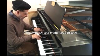 Blowin In the Wind BobDylan pianoimprovisation [upl. by Rogovy729]