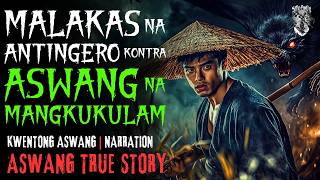 MALAKAS NA ANTINGERO KONTRA ASWANG NA MANGKUKULAM  Aswang True Story [upl. by Adirem]