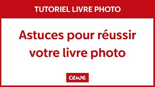 TUTO  Nos astuces pour réussir votre LIVRE PHOTO CEWE [upl. by Pepper520]