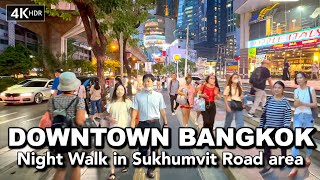 🇹🇭 4K HDR  Night Walk in Downtown Bangkok  Sukhumvit Road  Thailand 2023 [upl. by Eesak]