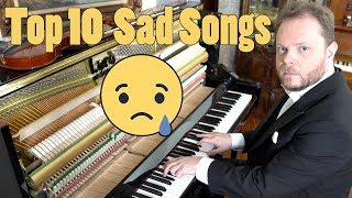 Top 10 Sad Songs on Piano [upl. by Tonry]