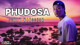 PHUDOSA  SonamWangchen Lyrical Video [upl. by Arimihc]