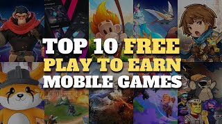 TOP 10 FREE PLAY TO EARN Crypto MOBILE GAMES in August 2023 [upl. by Eibrad]