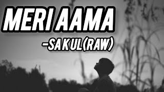 Meri Aama  SA K UL  Raw Orginal [upl. by Anet]