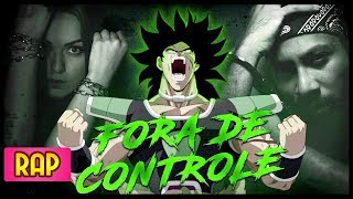 Rap do Broly Ayu Ft Yuri BlackDragon Ball ZSuper”Fora de ControlequotBeatSidney Scaccio [upl. by Olympe]